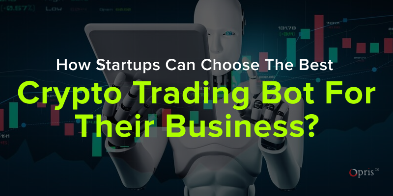 Cover image for How Startups can choose the best crypto trading bot for their business?