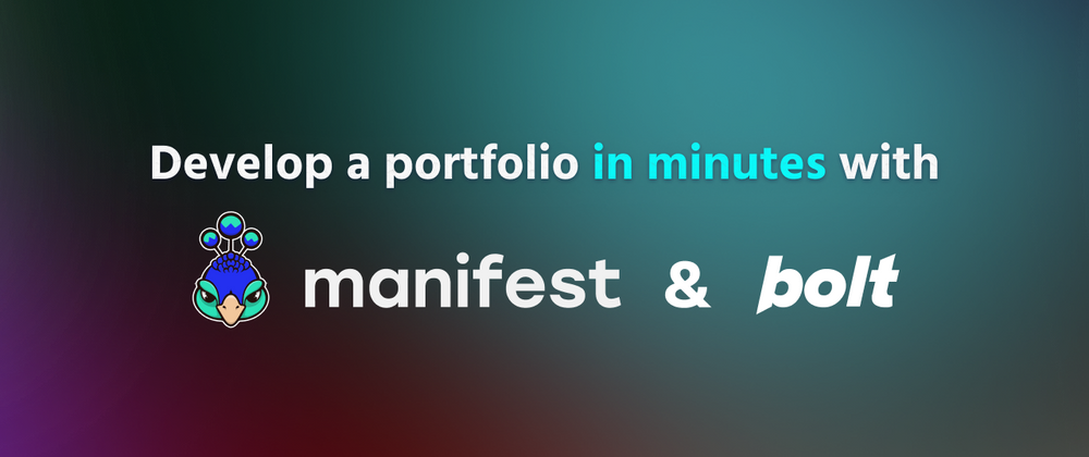 Cover image for I built a portfolio in minutes with Bolt and Manifest