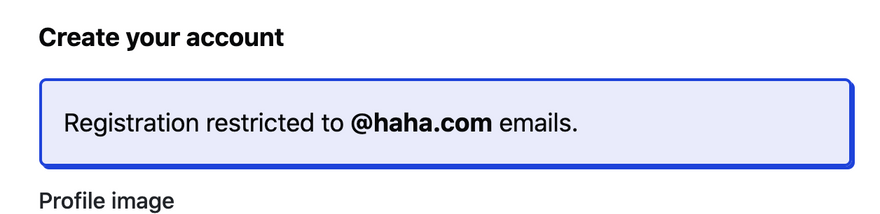 Registration restricted to @haha.com emails
