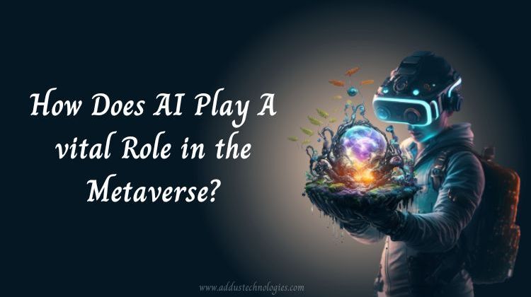 Cover image for How Does AI Play A vital Role in the Metaverse?