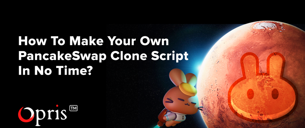 Cover image for How to Make Your Own PancakeSwap Clone Script in No Time?